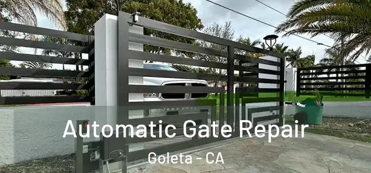 Automatic Gate Repair Goleta - CA