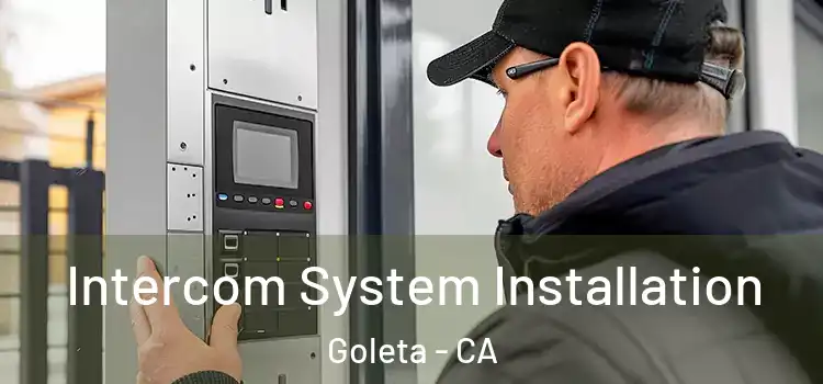 Intercom System Installation Goleta - CA