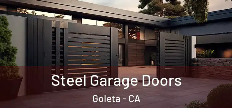 Steel Garage Doors Goleta - CA